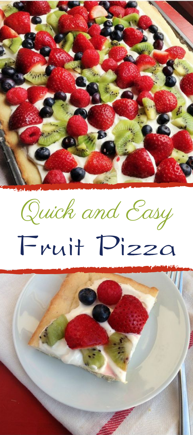 Quick and Easy Fruit Pizza #summer #desserts
