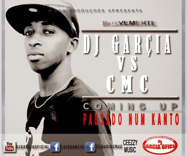 Dj Garcia Apresenta: Cmc - Pausado Num Kanto -(Hosted by Dj Garcia) Promo Mixtape The Ca Pra Fora vol2 Download Exclusivo Aqui