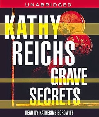 Short & Sweet Review: Grave Secrets by Kathy Reichs (audio)