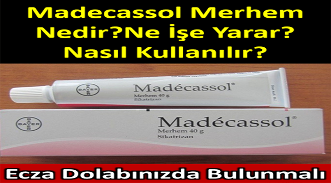 evinizde bulundurun iste tum faydalari madecassol merhem cilde faydalari nefis tarifler