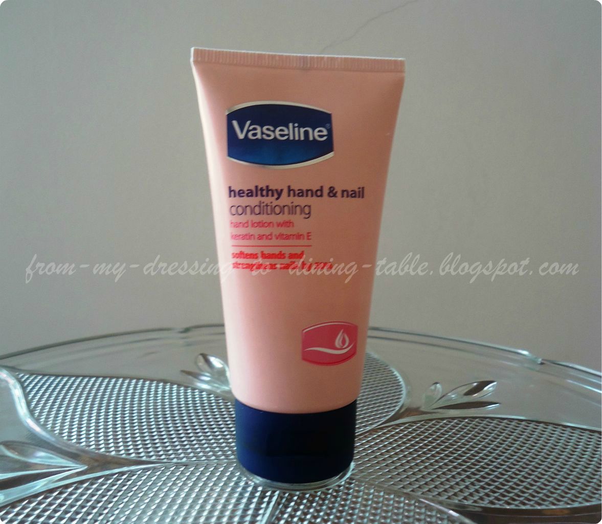 From My Dressing To Dining Table Review Vaseline Healthy Hand & Nail