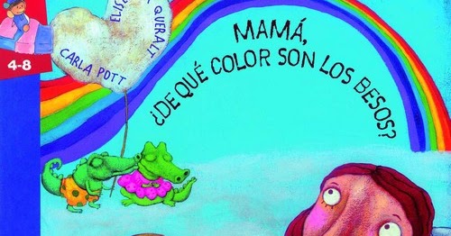 Desván Retales De Palabras Mamá De Qué Color Son Los Besos Cuento Elisenda Queralt