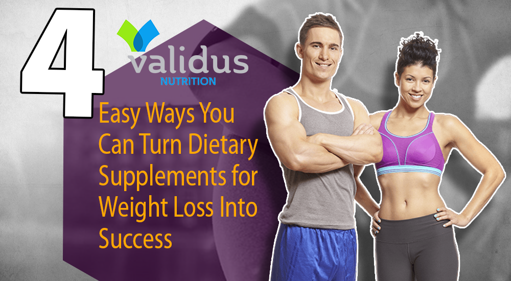 4 Easy Ways You Can Turn Dietary Supplements for Weight Loss Into Success