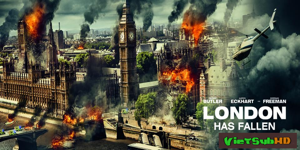 Phim Luân Đôn Thất Thủ VietSub HD | London Has Fallen 2016