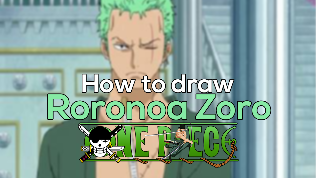 HOW TO DRAW RORONOA ZORO FROM ONE PIECE - Drawkad