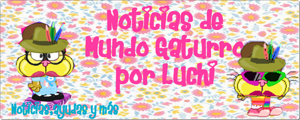 Noticias de Mundo Gaturro Por Luchi