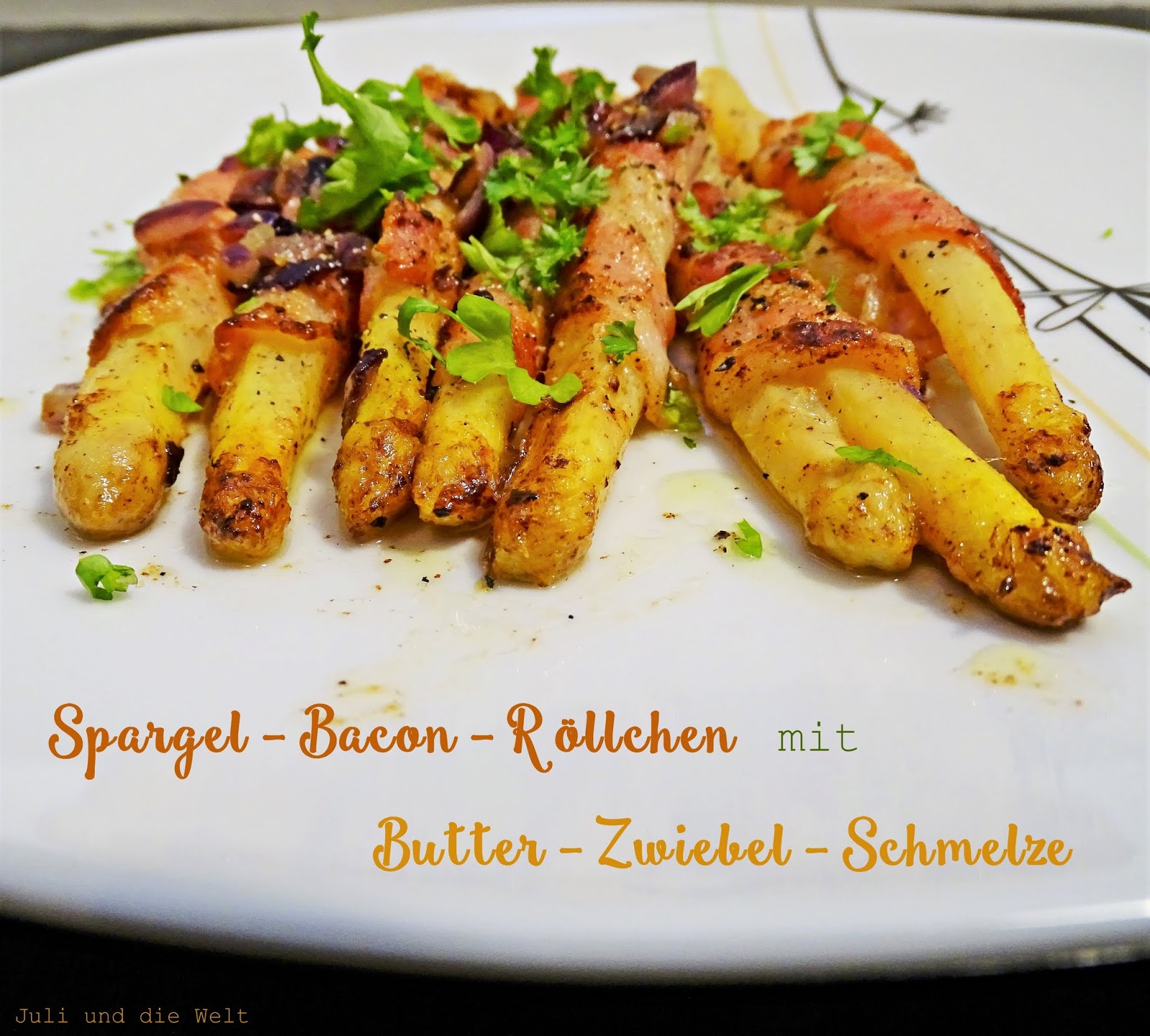 Spargel Bacon Röllchen mit Butter Zwiebel Schmelze