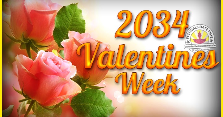 Valentine day/week 2019,2020,2021,2022,2023,2024,2025,2026,2027,2028 2034 Valentine Week List : 2034 Valentine Week Schedule, Hug Day, Kiss