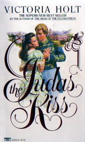 Historical Romance Review With Regan Walker Victoria Holt S The Judas Kiss Death Love And Mystery In Bavaria
