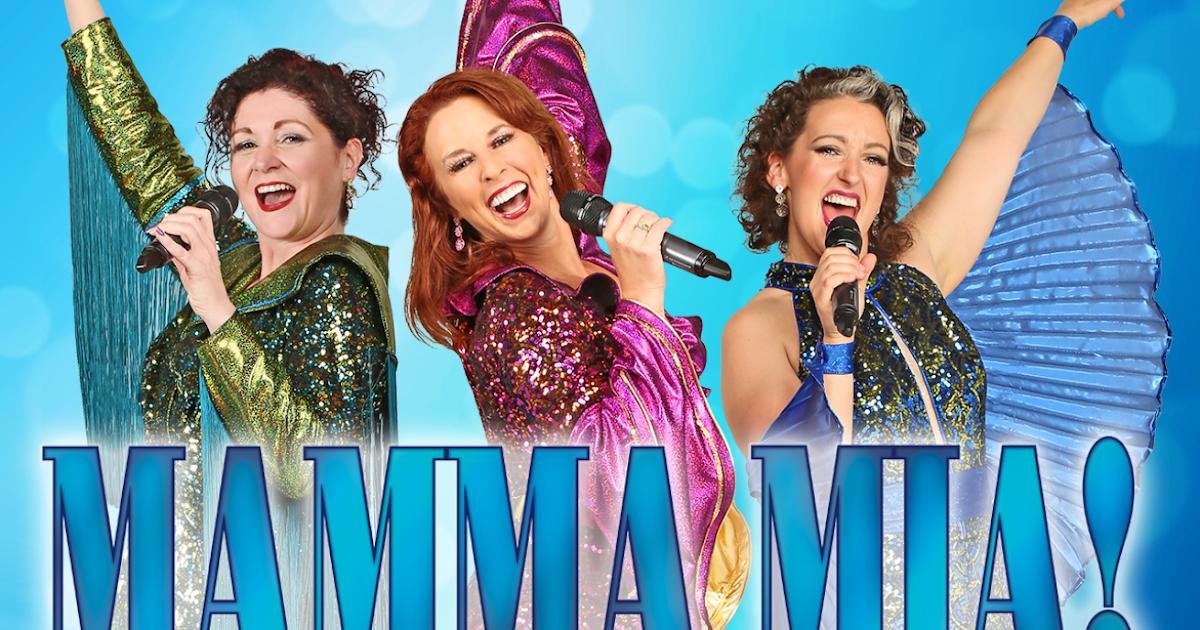 All Things Performing Arts Mamma Mia!—Broadway Rose Theatre Company