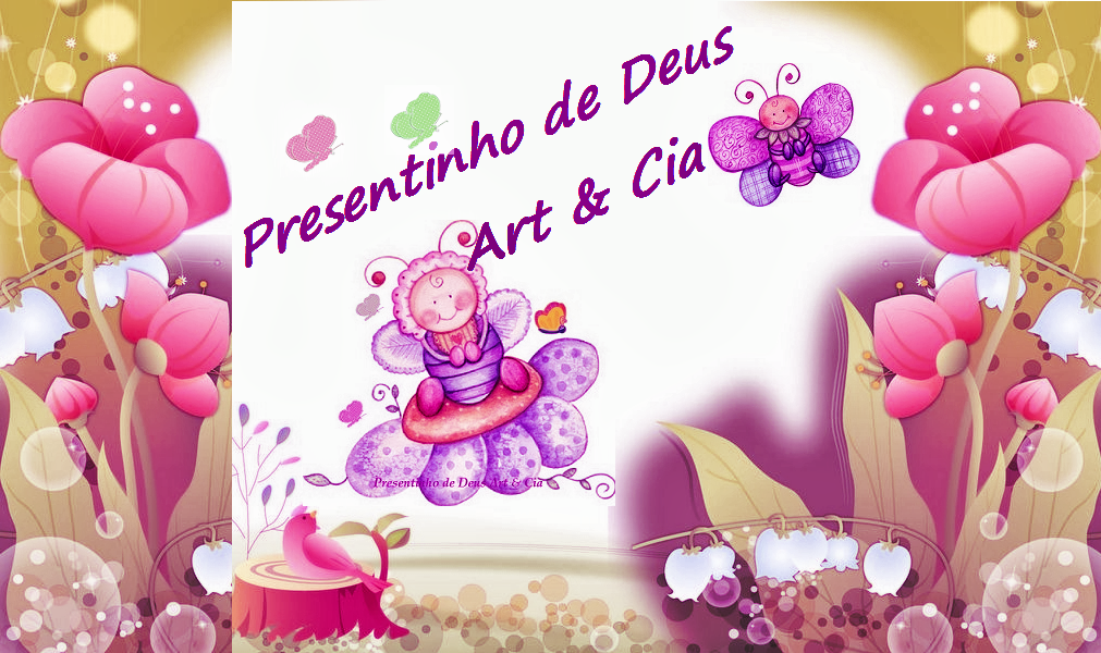 Presentinho de Deus Art & Cia.