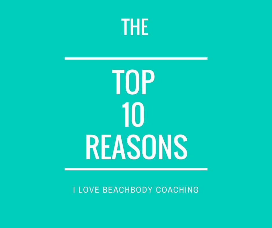 FIT TO SHINE Top 10 Reasons I Love Beachbody Coaching