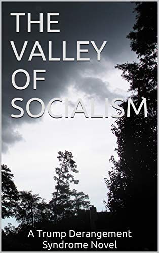 The Valley of Socialism