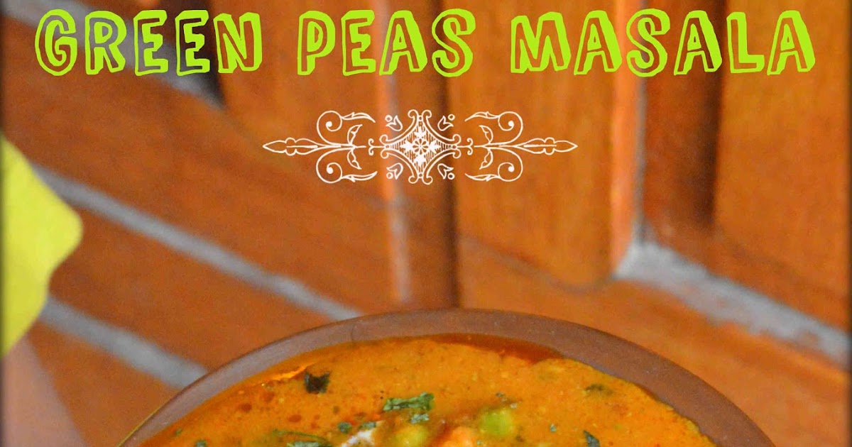 Upala Green Peas Masala/Matar masala (No Onion No Garlic)