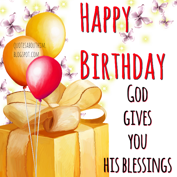 Happy Birthday With Blessings Of God Inspirational Quotes And Happy
