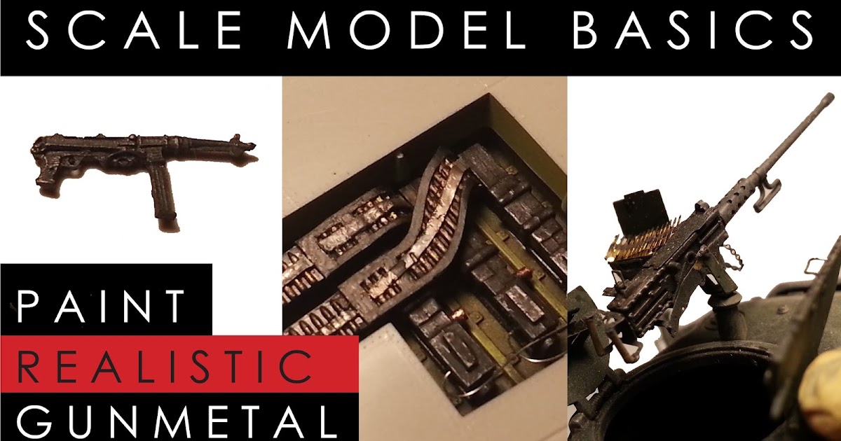 Dave's Model Video tutorial How to paint realistic gunmetal