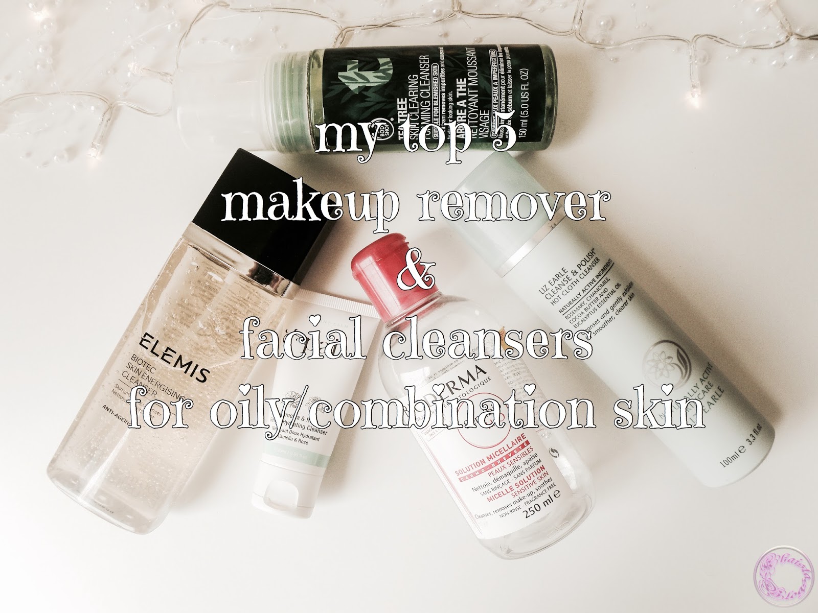 Khaista blogs My Top 5 Makeup Removers & Facial Cleansers for Oily