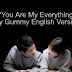 You Are My Everything By Gummy