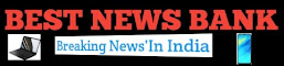 Best News Bank - Breaking News In India