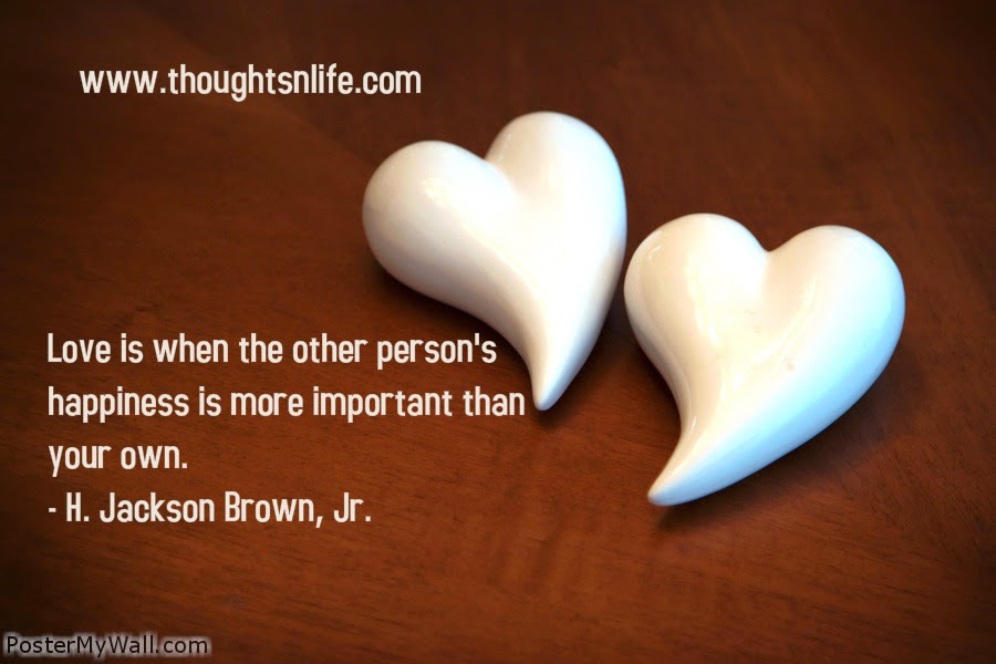 Thoughtsnlife.com : Love is when the other person's happiness is more important than your own. - H. Jackson Brown, Jr.