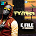 Music:Tymba - E file ft Reminisce