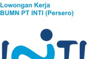 Lowongan Kerja BUMN PT INTI (Industri Telekomunikasi Indonesia)