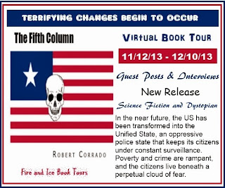http://fireandicebooktours.wordpress.com/2013/09/29/book-tour-the-fifth-column-by-robert-corrado-virtual-book-tour-111213-121013-dystopian/