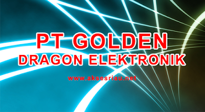 Lowongan PT Golden Dragon Elektronik Pekanbaru