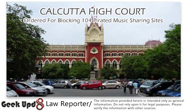 Calcutta High Court Ordered For Blocking 104 Pirated Music Sharing Sites