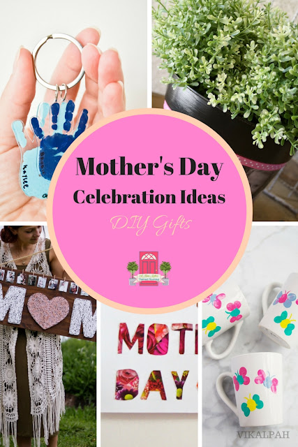 Vikalpah: Mother's day Celebration Ideas - DIY Gifts + HM #182