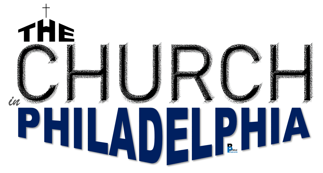 Biblical Perspicacity Day 9 of Revelation Study Philadelphia