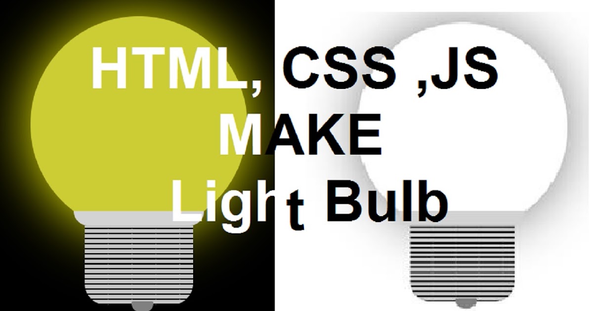 Make Light Bulb Using HTML,CSS,JS [SourceCode] - Hello Dear Code