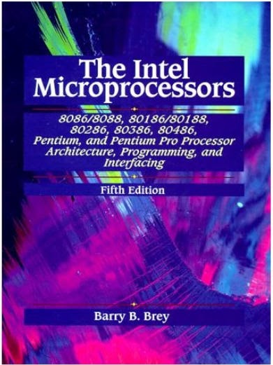 THE INTEL MICROPROCESSORS 8086/8088, 80186/80188, 80286, 80386, 80486