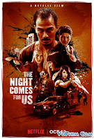 Màn Đêm Kéo Đến - The Night Comes for Us