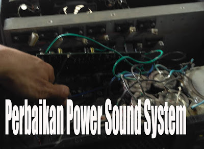 Memperbaiki Power Sound System Yang Mati Sebelah Atau Keduanya
