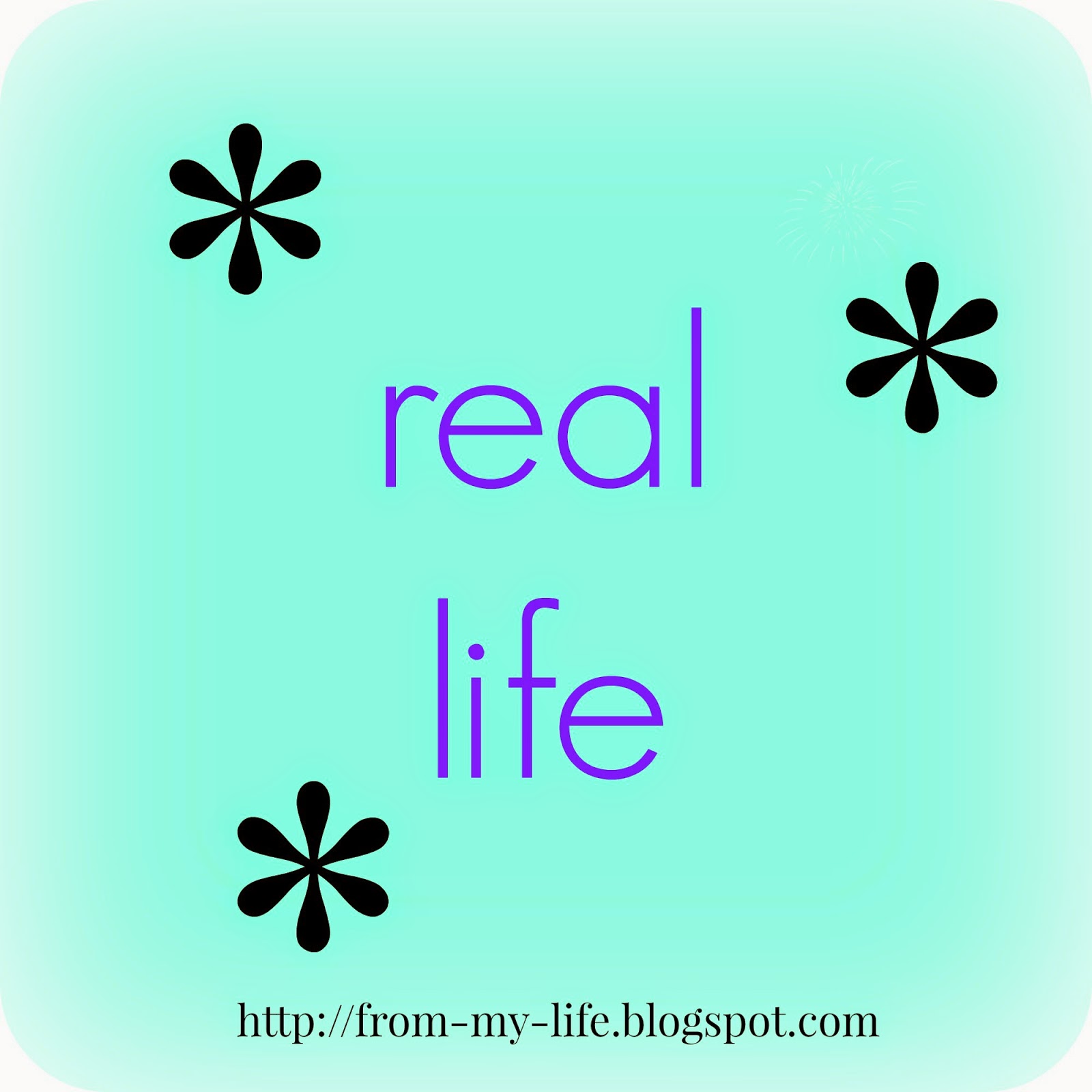 http://from-my-life.blogspot.com/search/label/real%20life