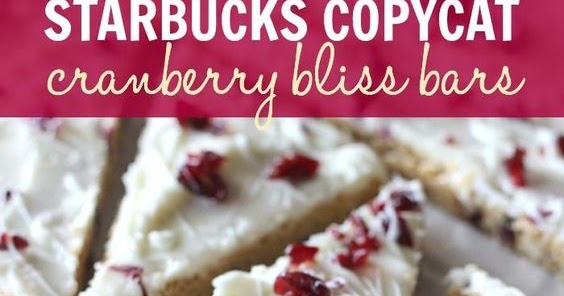 starbucks cranberry bliss bar recipe starbucks cranberry bliss bar recipe