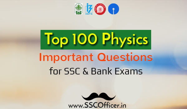 [PDF] Top 100 Important Physics GK GS Questions for SSC CGL/CHSL & Bank PO/Clerk Exams - Download - SSC Officer