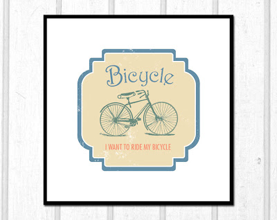 Bicycle I Want To Ride My Bicycle Poster