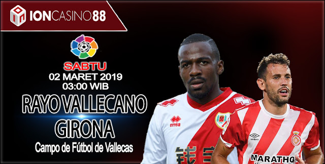  Prediksi Bola Rayo Vallecano vs Girona 2 Maret 2019