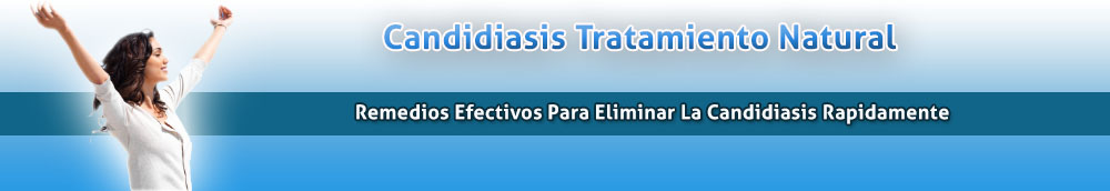 Candidiasis Tratamiento Natural - Elimina La Candidiasis