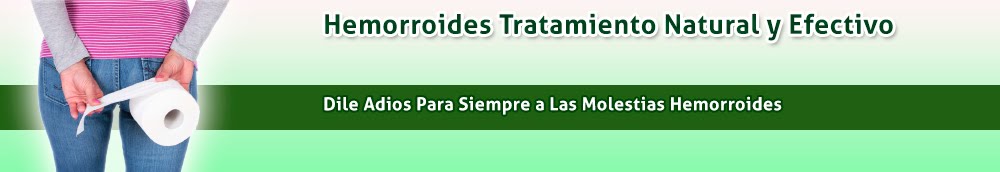 Hemorroides Tratamiento Natural y Efectivo