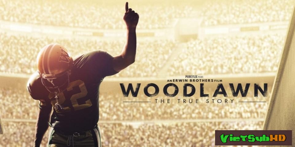 Phim Đội Bóng Đa Sắc Tộc VietSub HD | Woodlawn 2015