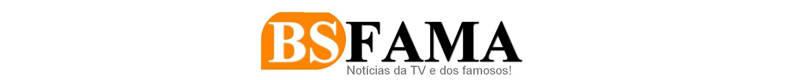 BS Fama - TV e Famosos