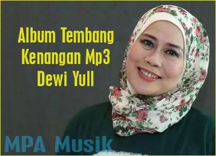 Download Lagu Kenangan Dewi Yul Mp3 Terlengkap Full Album Rar | MPA-Musik