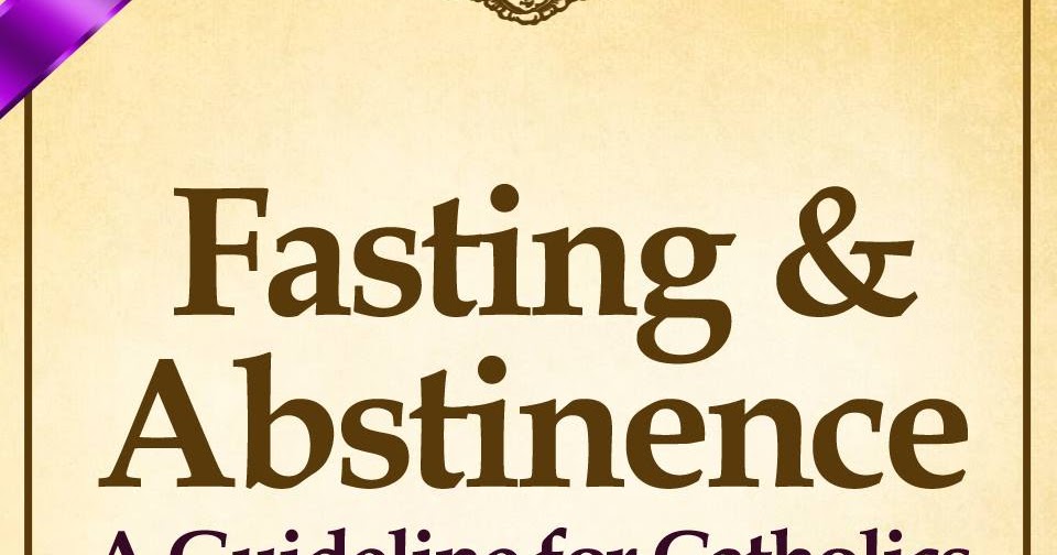 Saint Columbkille Parish Why do Catholics practice fasting and