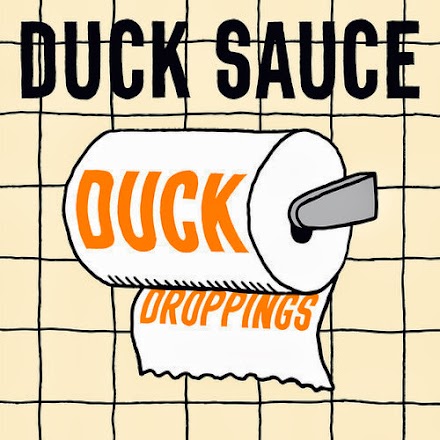 Duck Sauce - Duck Droppings EP ( Stream und Free Download )