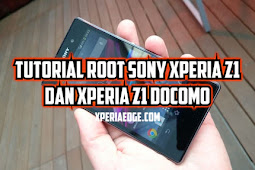 Tutorial Root Sony Xperia Z1 (C6903, C6902) dan Xperia Z1 Docomo (SO-01F) Serta Replace Kinguser dengan SuperSU Tanpa PC