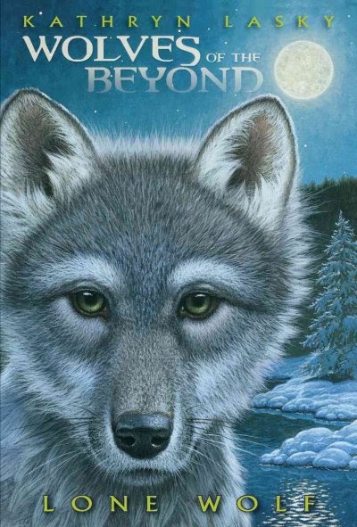 Book Reviews and More: Lone Wolf - Kathryn Lasky - Wolves of the Beyond 1