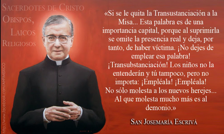 San Josemaría Escrivá y la Transubstanciación